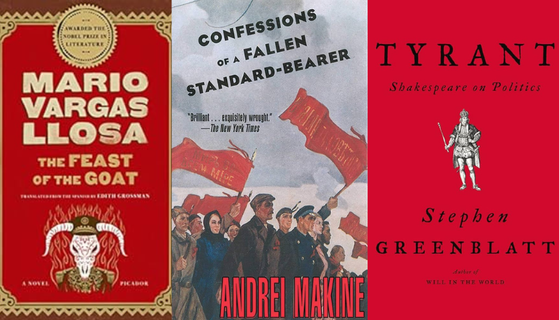 An array of book covers, including "The Feast of the Goat" by Mario Vargas Llosa", "Confessions of a Fallen Standard -Bearer" by Andreï Makine, and "Tyrant: Shakespeare on Politics" by Stephen Greenblatt