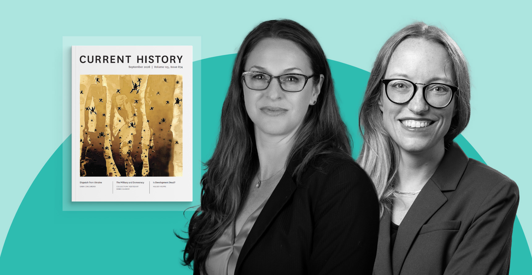 Headshot photos of Rebecca Best and Lindsay Cohn next to the cover image of the Sept 2026 issue of Current History